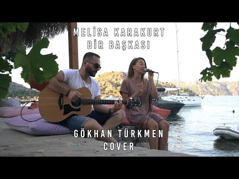 Melisa Karakurt - Bir Başkası ( Gökhan Türkmen Cover )
