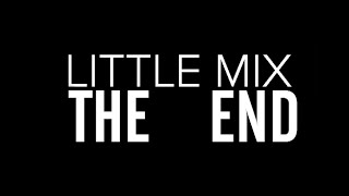Little Mix - The End - Lyrics