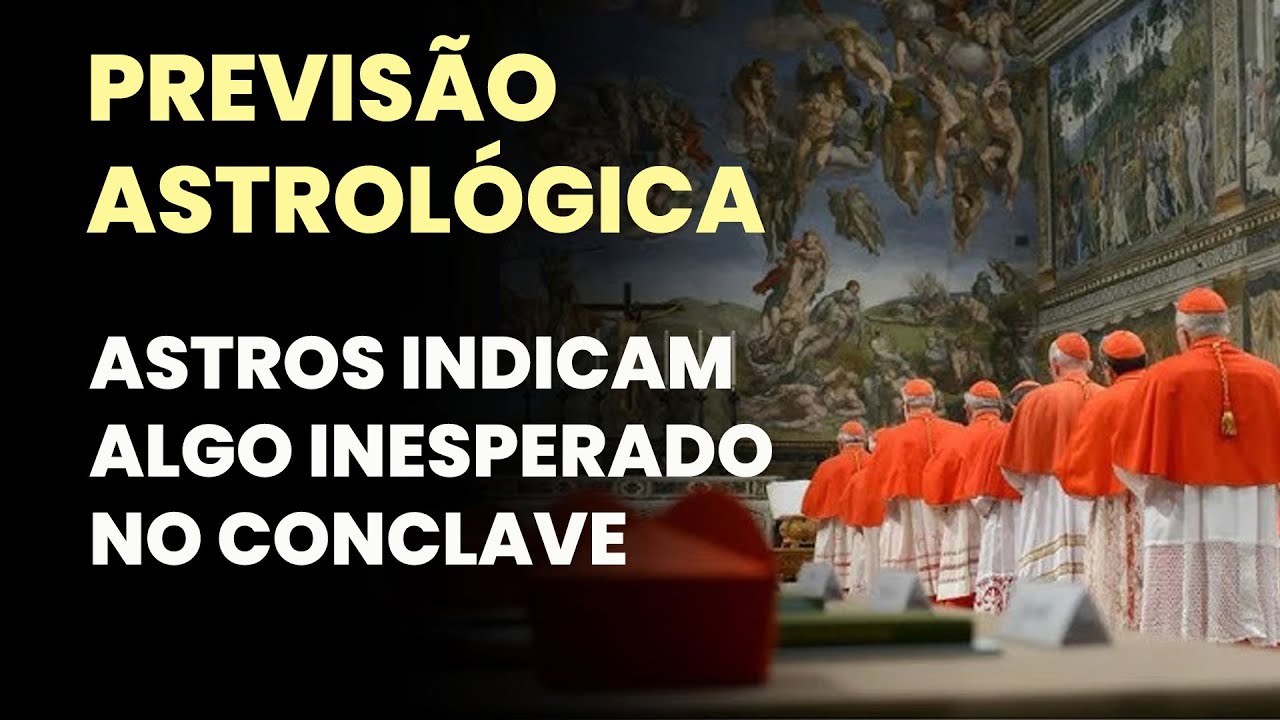 ASTROLOGICAL FORECAST - STARS INDICATE SOMETHING UNEXPECTED AND SURPRISING AT CONCLAVE 2025