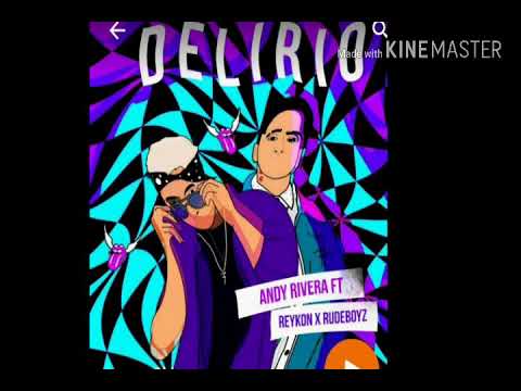 ANDY RIVERA- DELIRIO FT REYKON X RUBENBOYZ