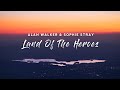 Alan Walker Sophie Stray Land Of The Heroes Lyrics