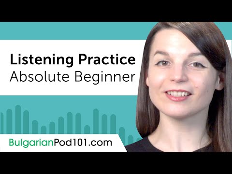 Absolute Beginner Listening Comprehension Practice for Bulgarian Conversations