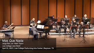 Mas Que Nada | Jorge Ben, arr. Mark Taylor | Lee College Jazz Band