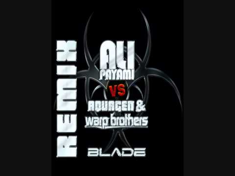 Ali Payami vs. aquagen & warp brothers - Blade (Zphero Remake)