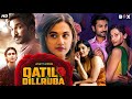 Qatil Dillruba Hindi Dubbed Full Movie Aadhi Pinisetty Taapsee Pannu Romantic Action Movie
