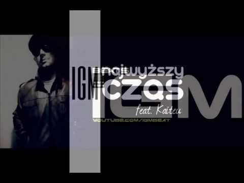 IGM - Czas najwyższy feat. Kaiteu