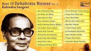 Best Of Debabrata Biswas Vol 3 | Rabindra Sangeet | Debabrata Biswas Rabindra Sangeet