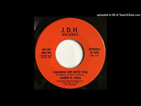 Rare Crossover Soul 45 James D. Hall - I Wanna Get Into You