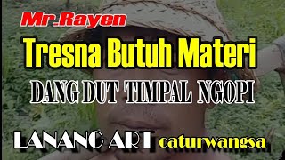Download lagu TRESNA BUTUH MATERI - MR RAYEN ||DANG DUT TEMAN NGOPI...!! mp3 Download lagu TRESNA BUTUH MATERI - MR RAYEN ||DANG DUT TEMAN NGOPI...!! mp3