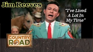 The great Jim Reeves sings "I've Lived A Lot In My Time"