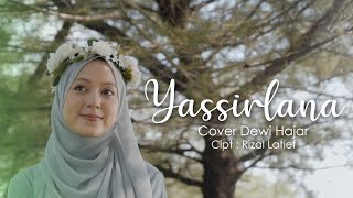 Download lagu Yasir Lana Cover by Dewi Hajar... mp3