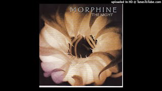Morphine - A Good Woman Is Hard To Find (2000) HD