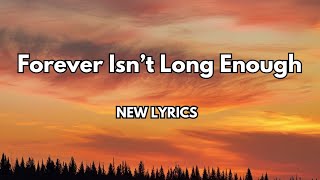 Forever Isn’t Long Enough 💋English song( lyrics) New romantic love ❤️song 🎵 🎶