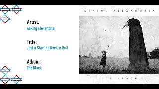 Asking Alexandria - Just a Slave to Rock &#39;n Roll [Lyrics Video Lirik]