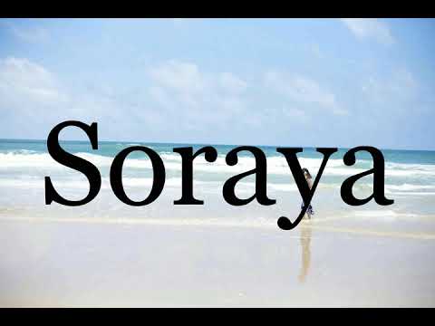 How To Pronounce Soraya🌈🌈🌈🌈🌈🌈Pronunciation Of Soraya
