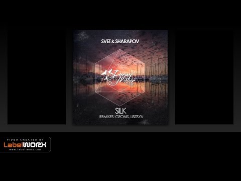 Svet & Sharapov - Silk (Geonis, Lisitsyn Remix)