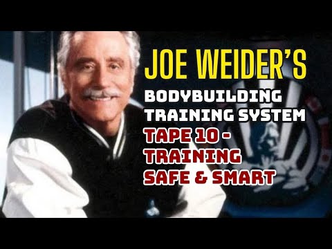 Joe Weider's Bodybuilding Training System: Tape 10 - Training Safe & Smart