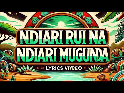 Ndiari rui na ndiari mugunda - Salim Junior/Wanganangu