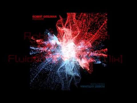 Robert Gitelman - Fluidum (Original Mix) HD