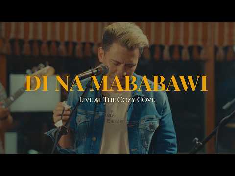Di Na Mababawi (Live at The Cozy Cove) - Sponge Cola