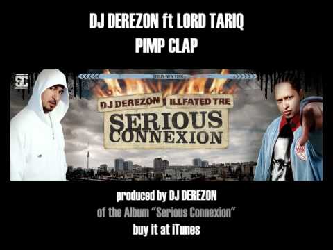 DJ DEREZON ft LORD TARIQ  - PIMP CLAP