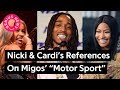 Nicki Minaj & Cardi B's References On Migos’ “Motor Sport” | Genius News