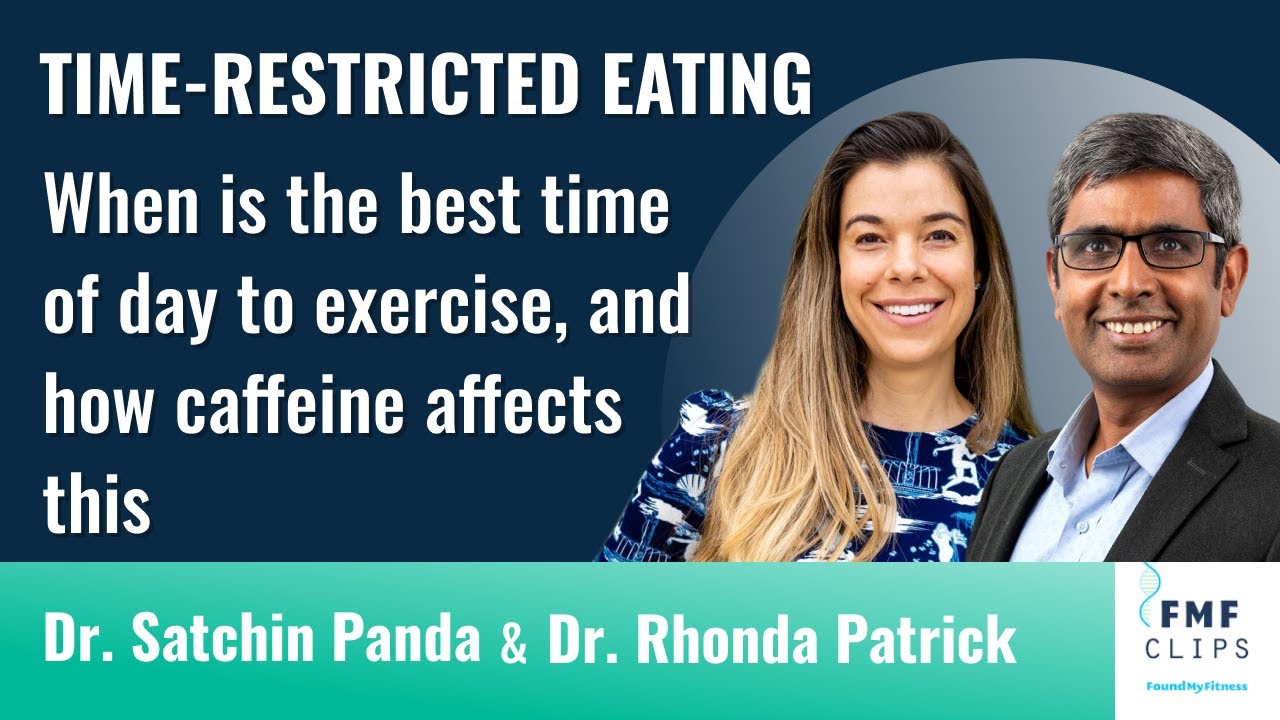 When is the best time of day to exercise, and how caffeine affects this. | Dr. Satchin Panda