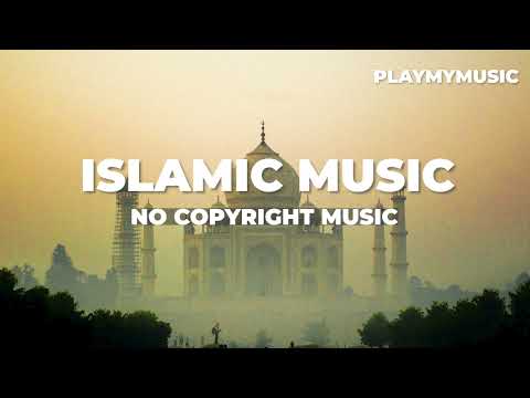 Best Islamic Background Music -- No Copyright Islamic Background Music -