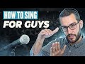 How To Sing Better Instantly For Guys