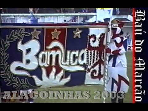 BAMUCA - ALAGOINHAS 2003 - BAÚ DO MARCÃO
