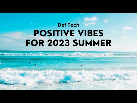 Def Tech - Positive Vibes for 2023 Summer 【Official Music Playlist】