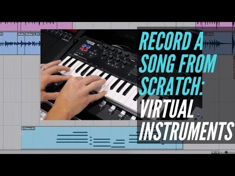 How To Record A Song From Scratch - Virtual Instruments - RecordingRevolution.com
