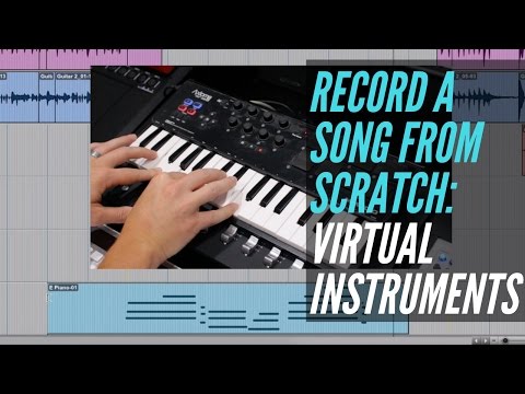 How To Record A Song From Scratch - Virtual Instruments - RecordingRevolution.com