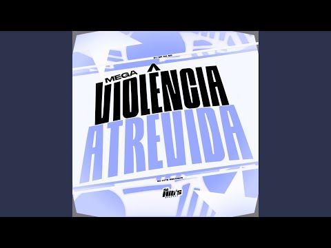 Mega Violência Atrevida