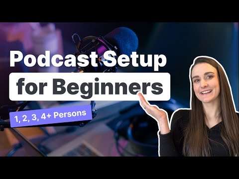 Best Podcasting Setups (1,2,3,4+ People)