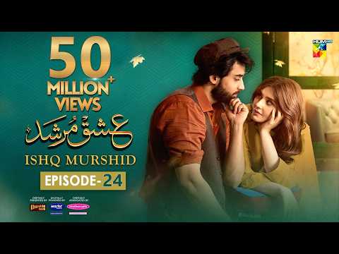 Ishq Murshid Episode 24