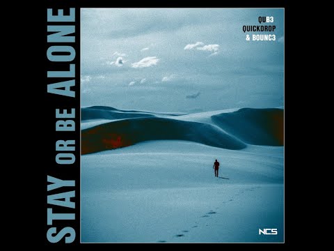 QUB3, Quickdrop & B0UNC3 - Stay Or Be Alone (Official instrumental)