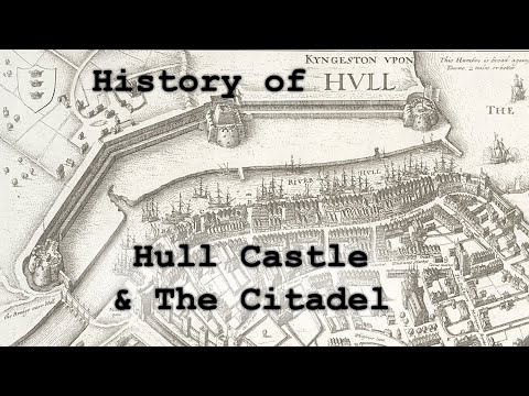 History of Hull: Hull Castle and The Citadel