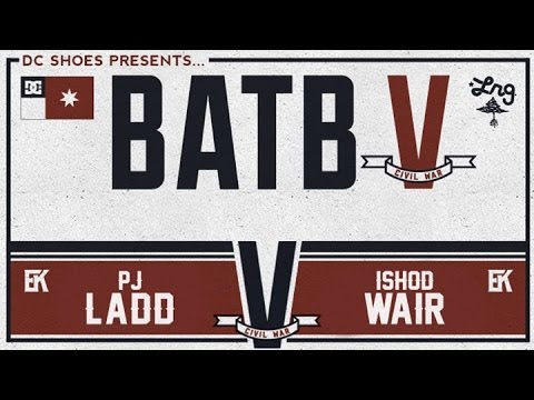 PJ Ladd Vs Ishod Wair: BATB5 - Finals