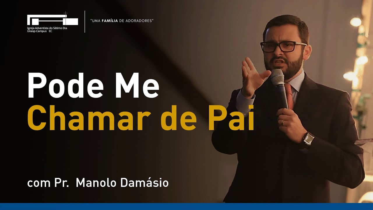Pode Me Chamar de Pai com Pr. Manolo Damasio
