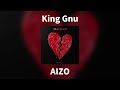 King Gnu - AIZO [歌詞付き]
