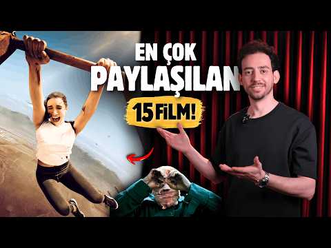 En Çok PAYLAŞILAN 15 FİLM!