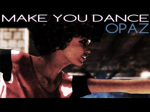 Opaz Ft. Ray Hayden - Make You Dance