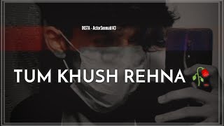 Tum Hi Khush Raho 🥀  Sad Shayari  💔 Broken H
