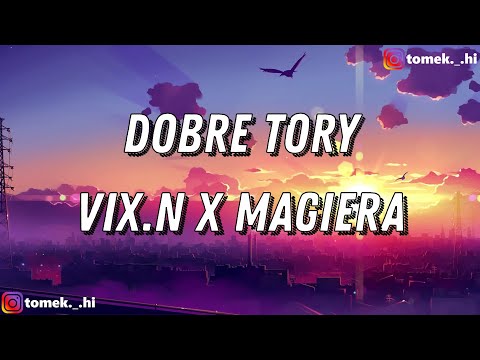 VIX.N x MAGIERA - DOBRE TORY (TEKST/LYRICS)