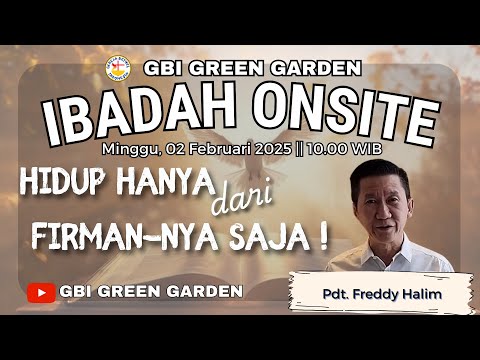 GBI Green Garden Live - Hidup hanya dari FirmanNya saja! - 02 Februari 2025