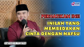Download lagu MEMBEDAKAN ANTARA CINTA DAN NAFSU | USTADZ HILMAN FAUZI mp3