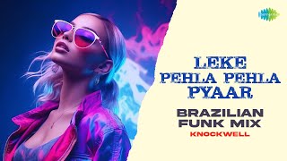 Download lagu Leke Pehla Pehla Pyaar - Brazilian Funk Mix | Knockwell | C.I.D. | Bollywood Romantic Song mp3 Download lagu Leke Pehla Pehla Pyaar - Brazilian Funk Mix | Knockwell | C.I.D. | Bollywood Romantic Song mp3