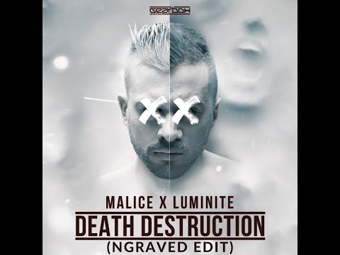Malice & Luminite - Death Destruction (Malice Live Edit) (NGRAVED Edit)