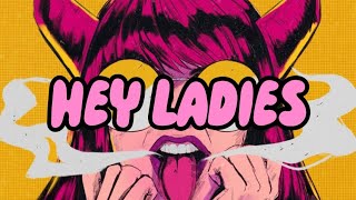 Download lagu HEY LADIES - CELORMX EDIT mp3